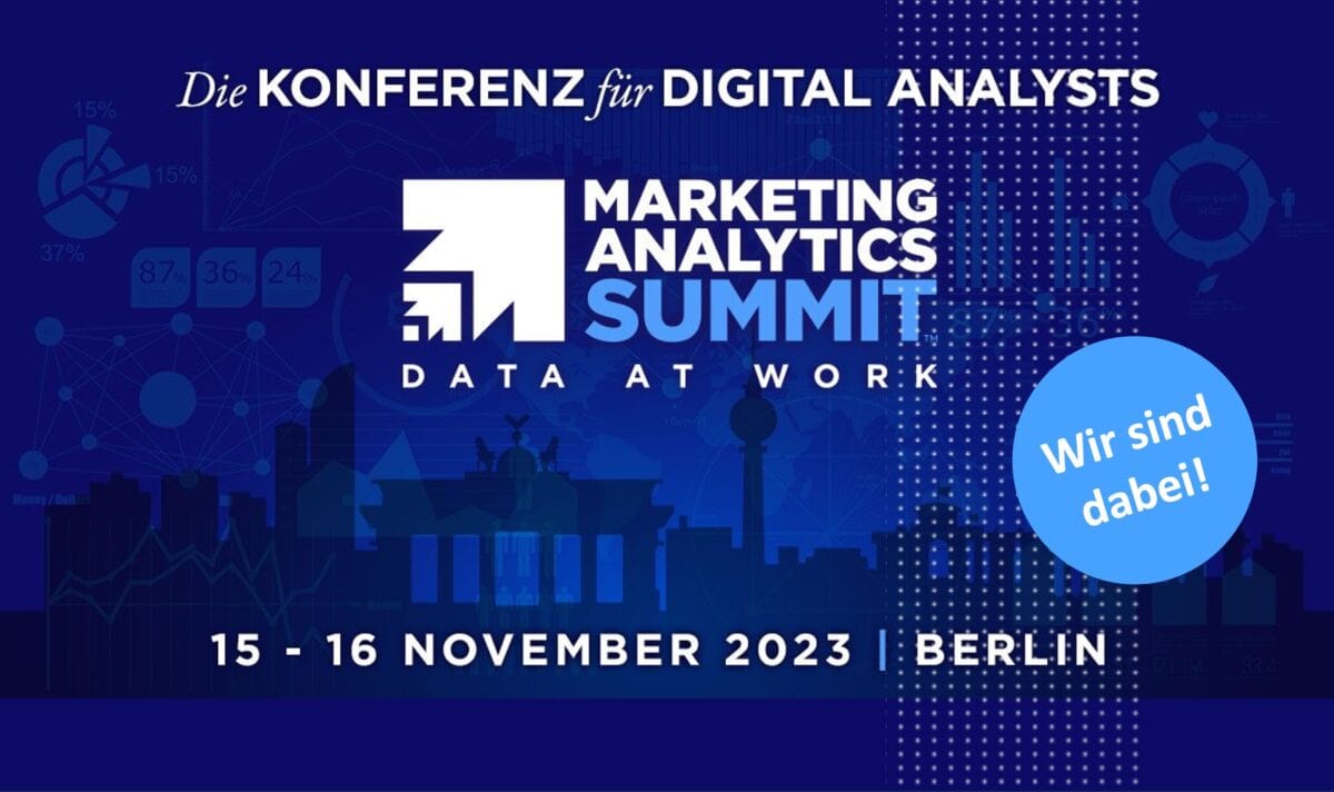 Marketing Analytics Summit 2023 - Wir sind dabei!