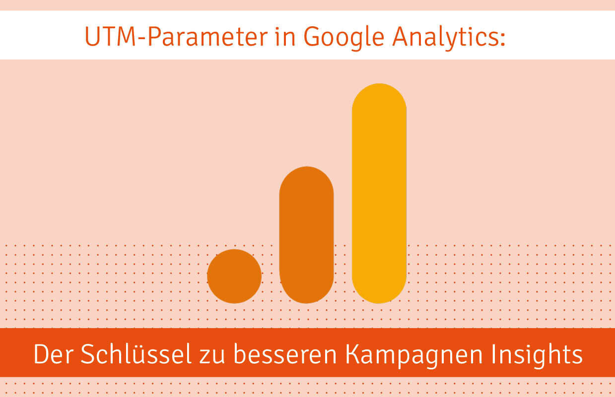 Blogbeitrag_UTMParameter_GoogleAnalytics Blogbeitrag_UTMParameter_GoogleAnalytics