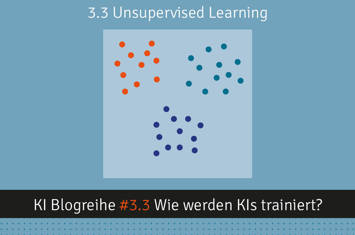 BlogBeitrag KI Unsupervised Learning BlogBeitrag KI Unsupervised Learning