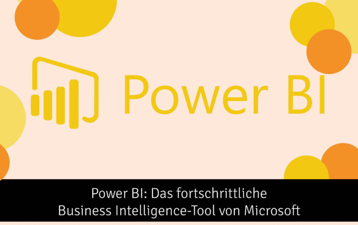 Blogbeitrag Power BI - das fortschrittliche Business Intelligence Tool von Microsoft