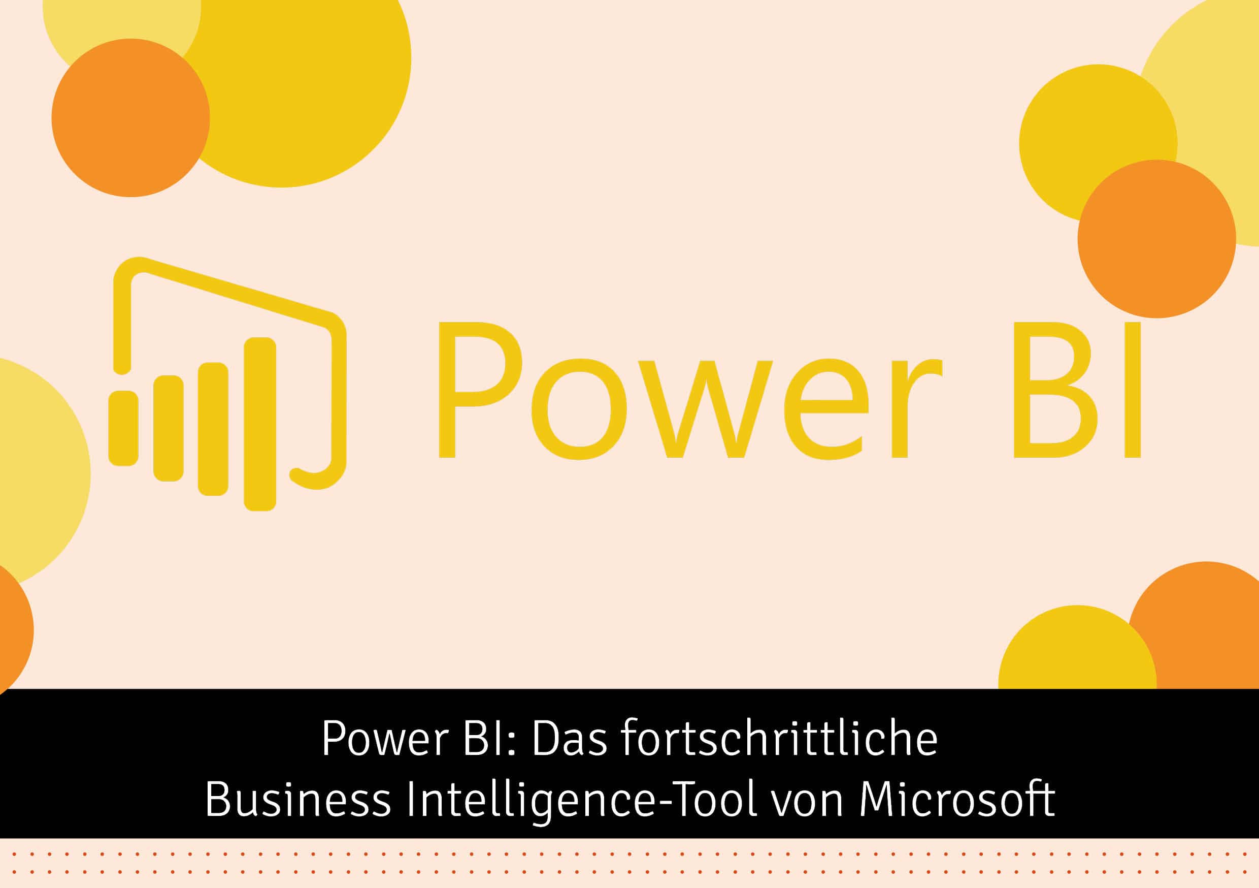 BlogBeitrag_PowerBI Blogbeitrag Power BI - das fortschrittliche Business Intelligence Tool von Microsoft
