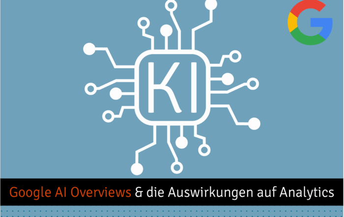 Blogbeitrag Google AI Overviews & Auswirkungen auf Analytics